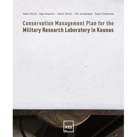 Conservation Management Plan for the Military Research Laboratory in Kaunas